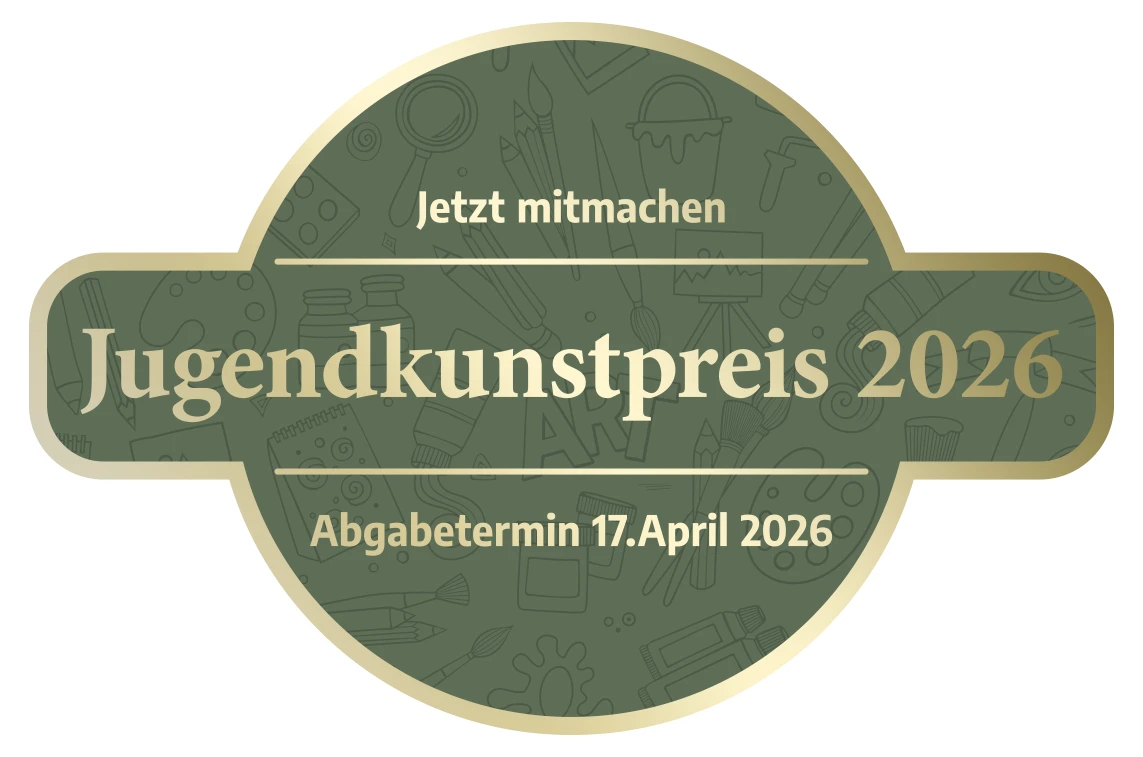 Jugendkunstpreis-Wettbewerb 2026 Jugendkunstpreis 2026 - jetzt mitmachen!